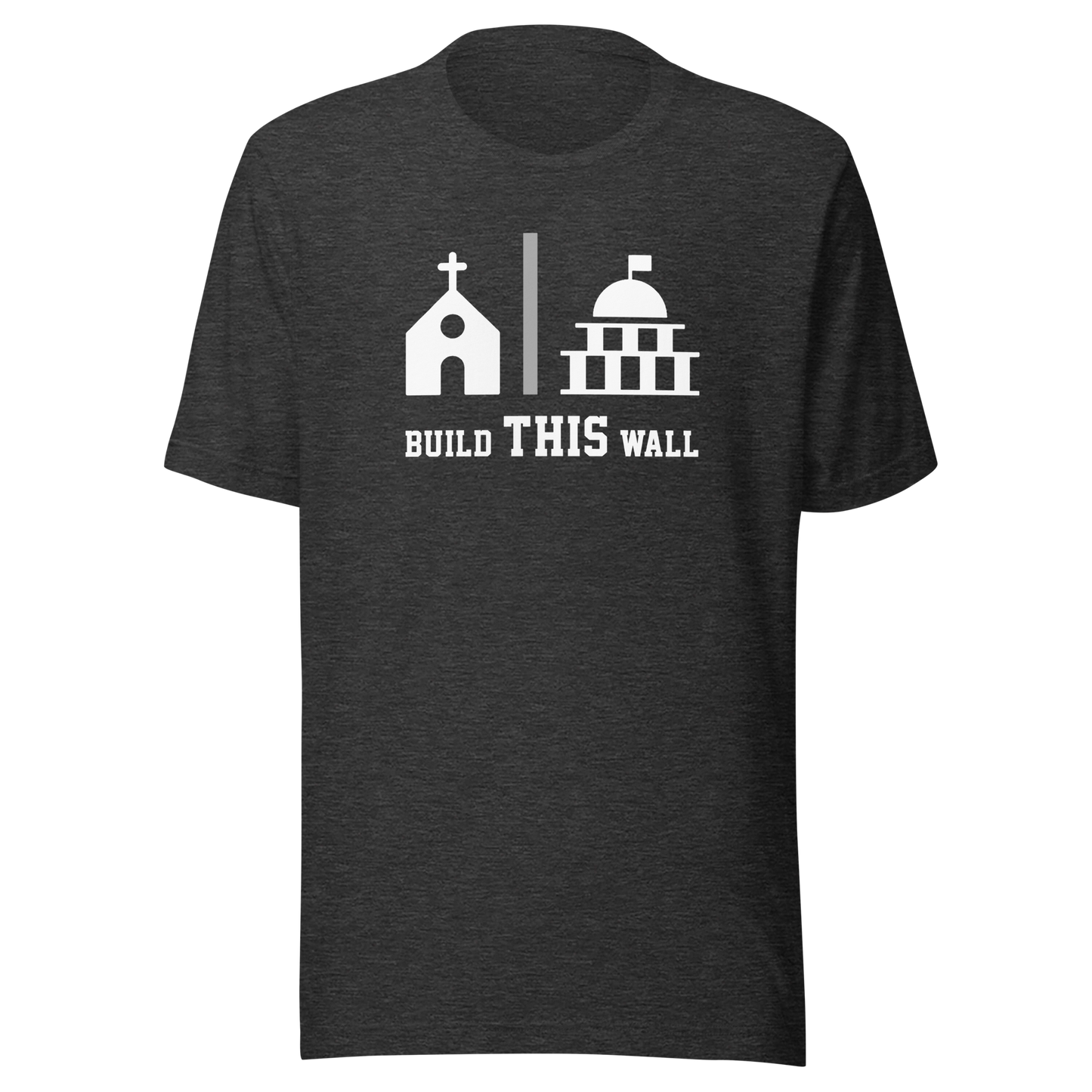 'Build THIS Wall' Unisex T-Shirt