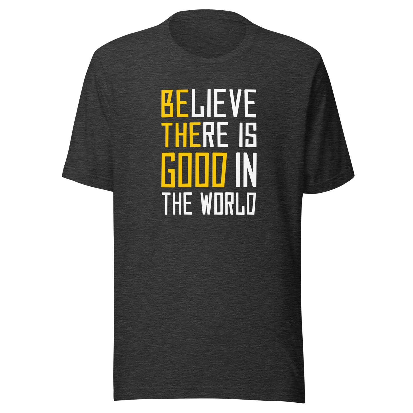 'Be The Good' Unisex T-Shirt