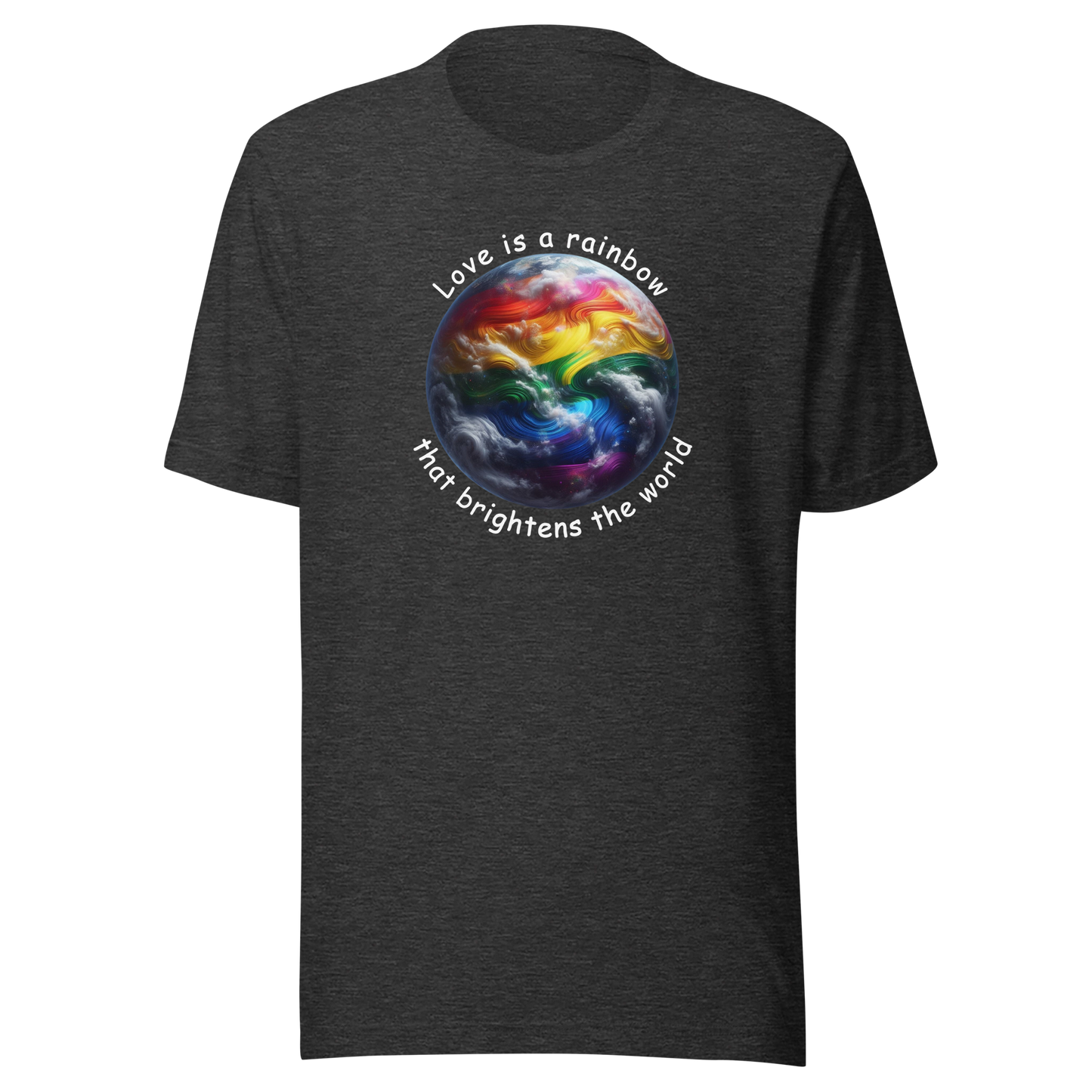 'Love Is Like A Rainbow' Unisex T-Shirt