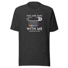 Load image into Gallery viewer, #Lovenpositivevibes &#39;You Are Safe With Me&#39; Unisex T-Shirt
