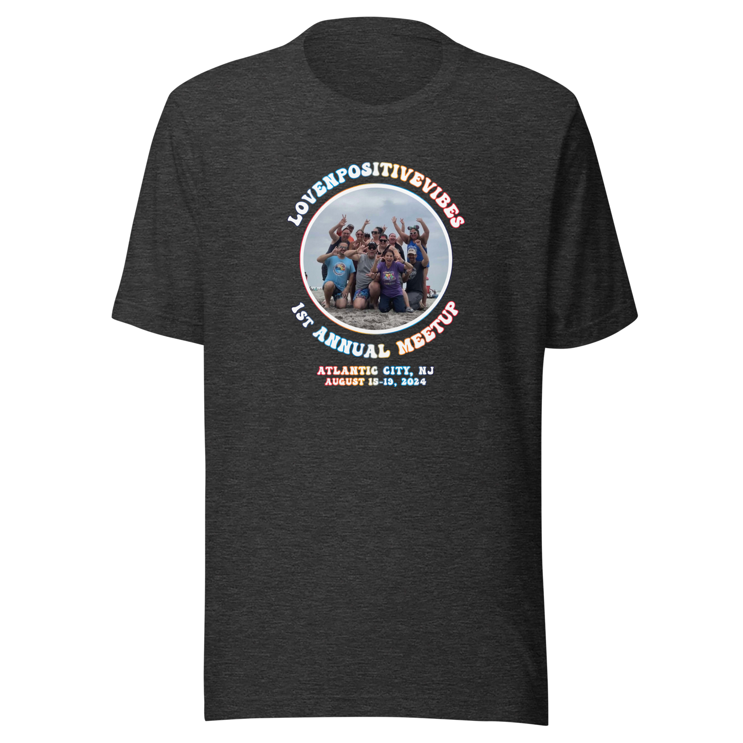 #Lovenpositivevibes 'First Annual Meetup' Unisex T-Shirt