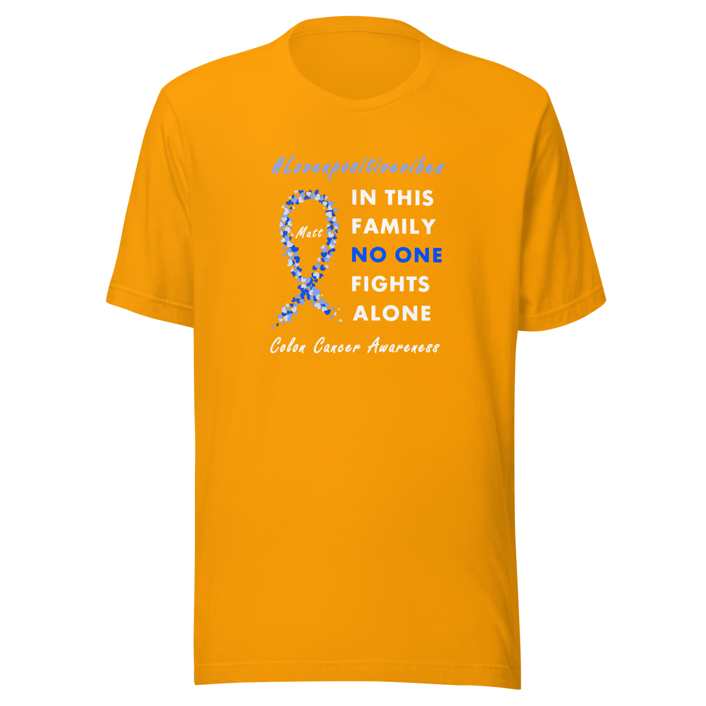 #Lovenpositivevibes 'No One Fights Alone' Unisex T-Shirt