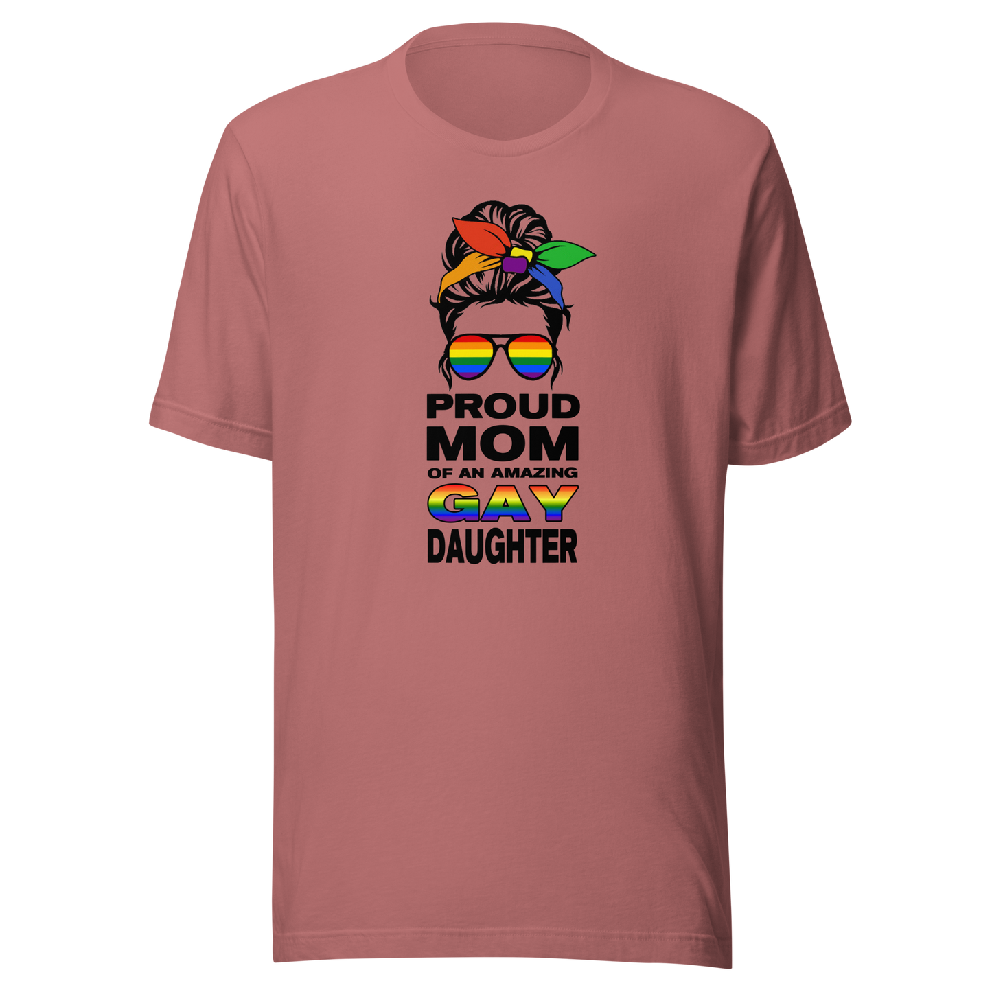 'Proud Mom Of An Amazing Gay Daughter' Unisex T-Shirt