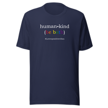 Load image into Gallery viewer, #Lovenpositivevibes &#39;Human Kind (Be Both)&#39; Unisex T-Shirt
