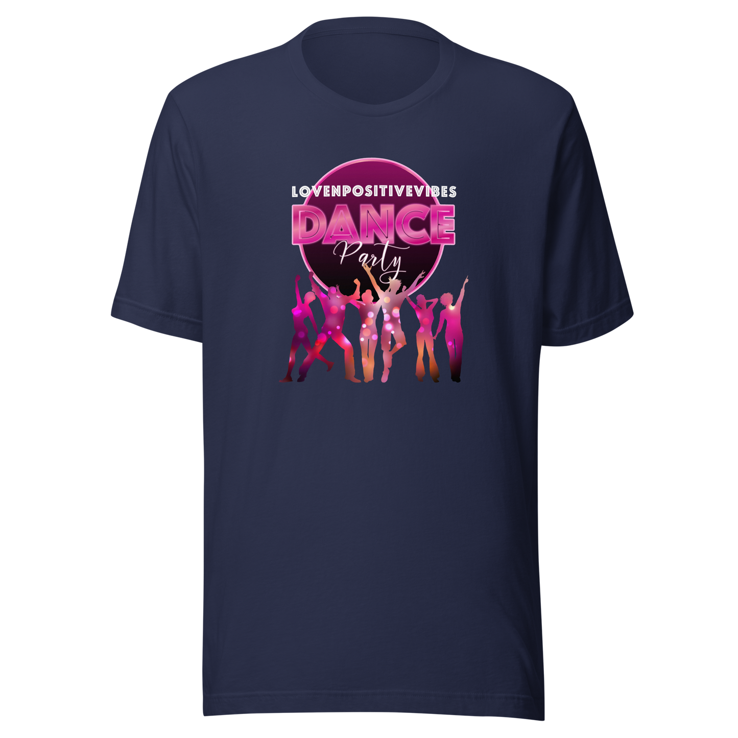 'Lovenpositivevibes Dance Party' Unisex T-Shirt