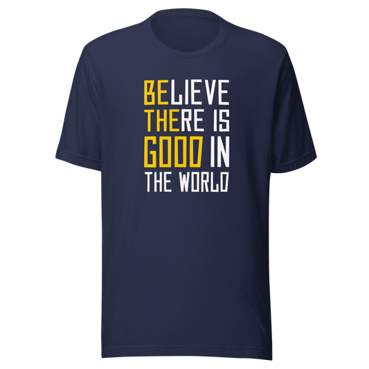 'Be The Good' Unisex T-Shirt