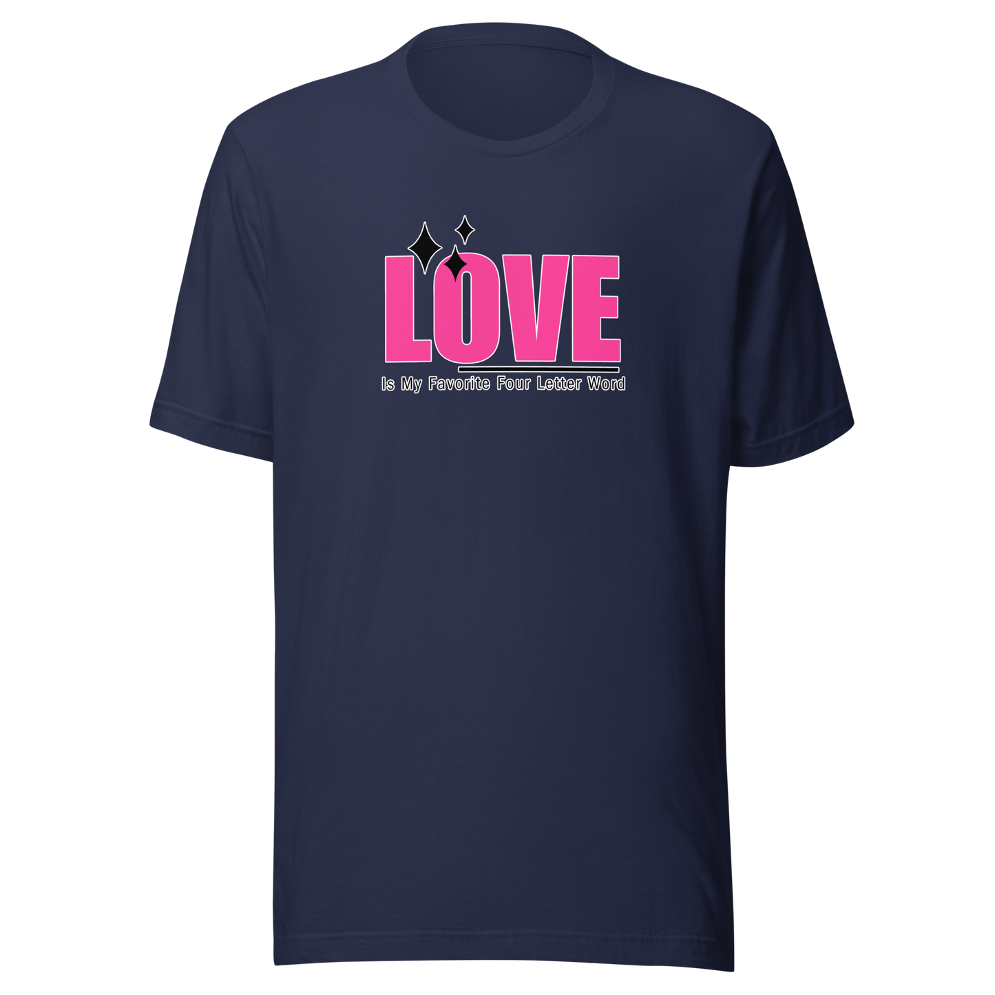 'Love Is My Favorite Four Letter Word' Unisex T-Shirt
