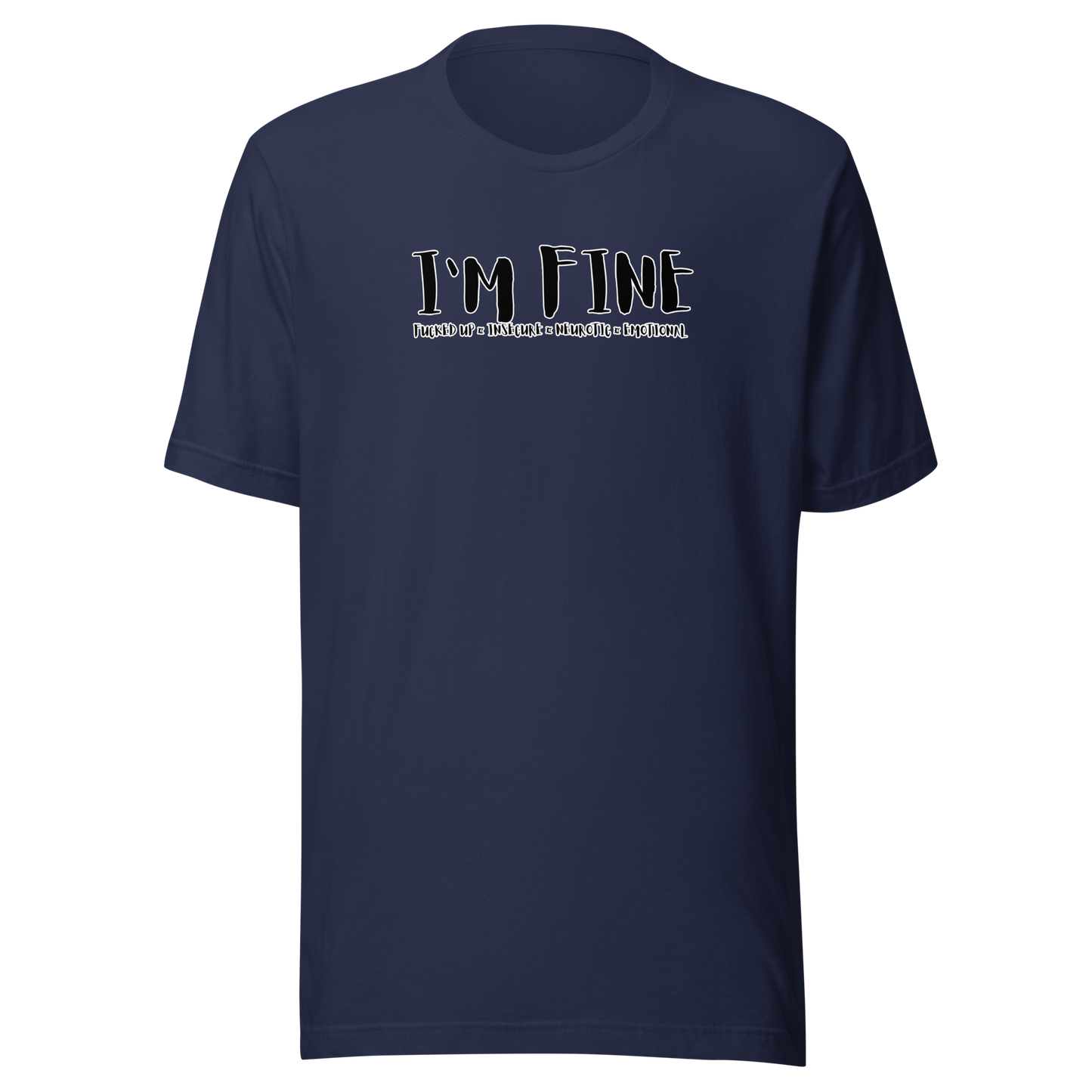 'I'm Fine' Unisex T-Shirt