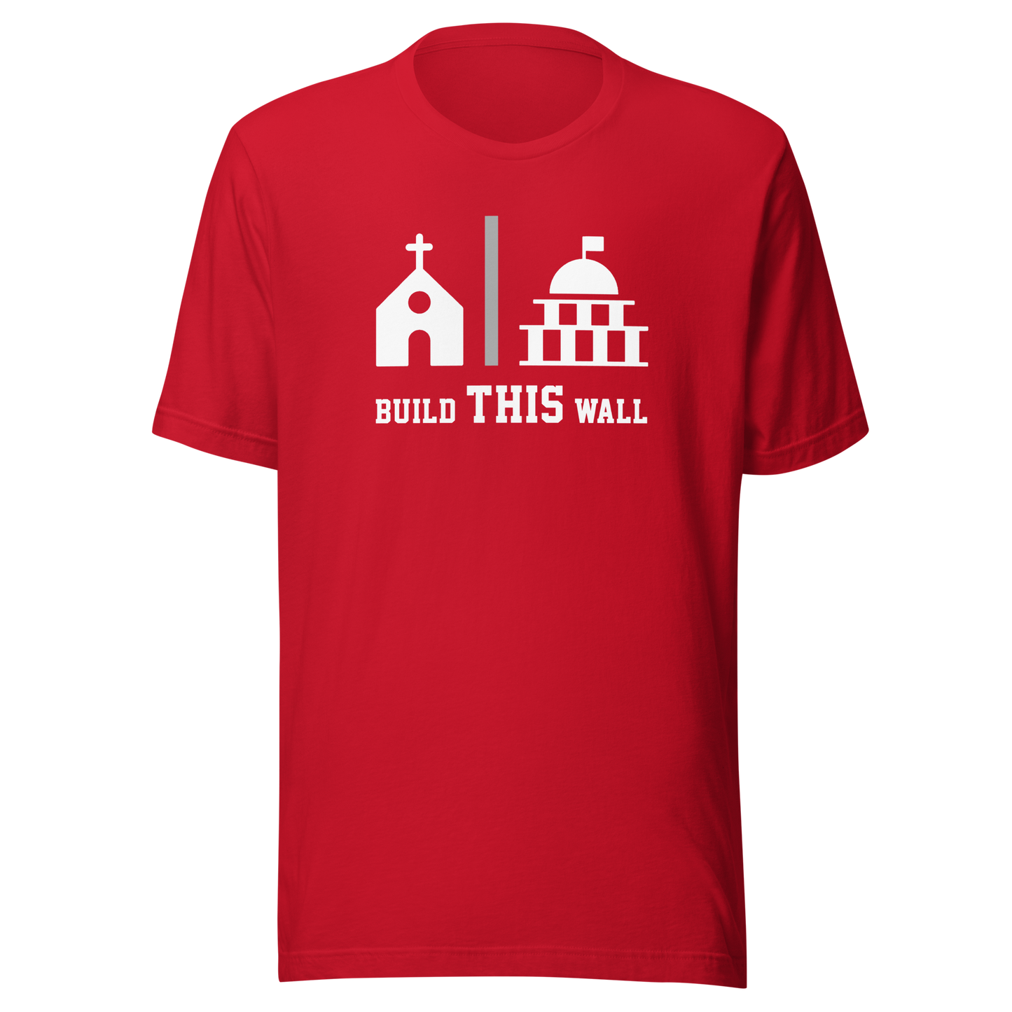 'Build THIS Wall' Unisex T-Shirt