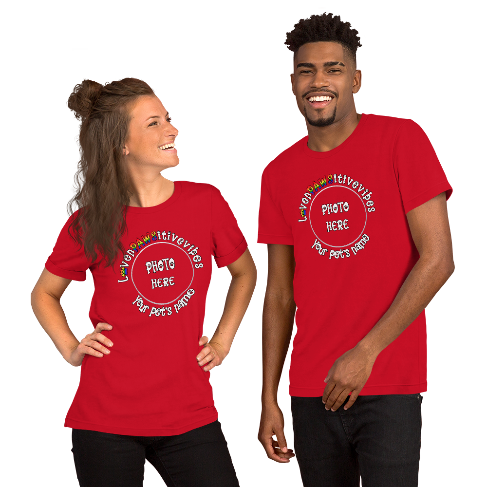 'LovenPAWSitivevibes' Pet Photo Unisex T-Shirt