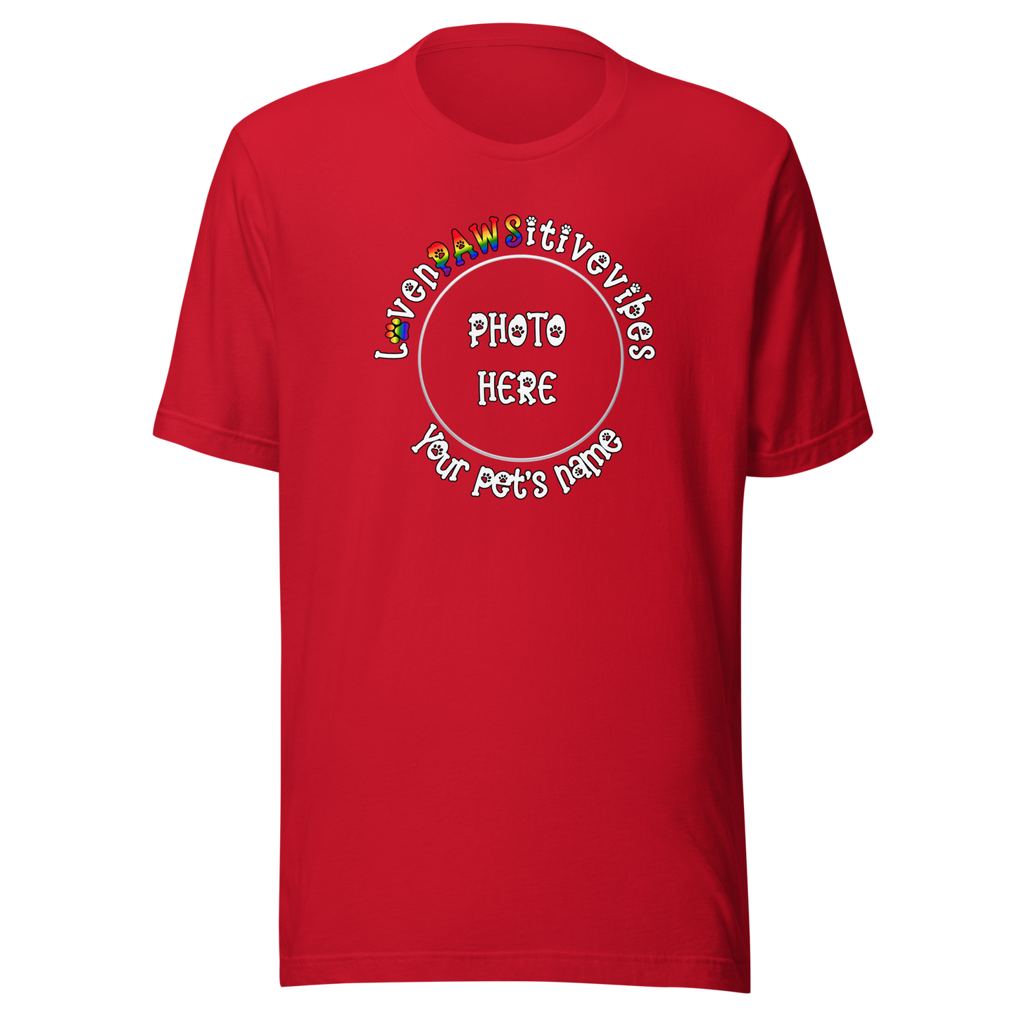 'LovenPAWSitivevibes' Pet Photo Unisex T-Shirt