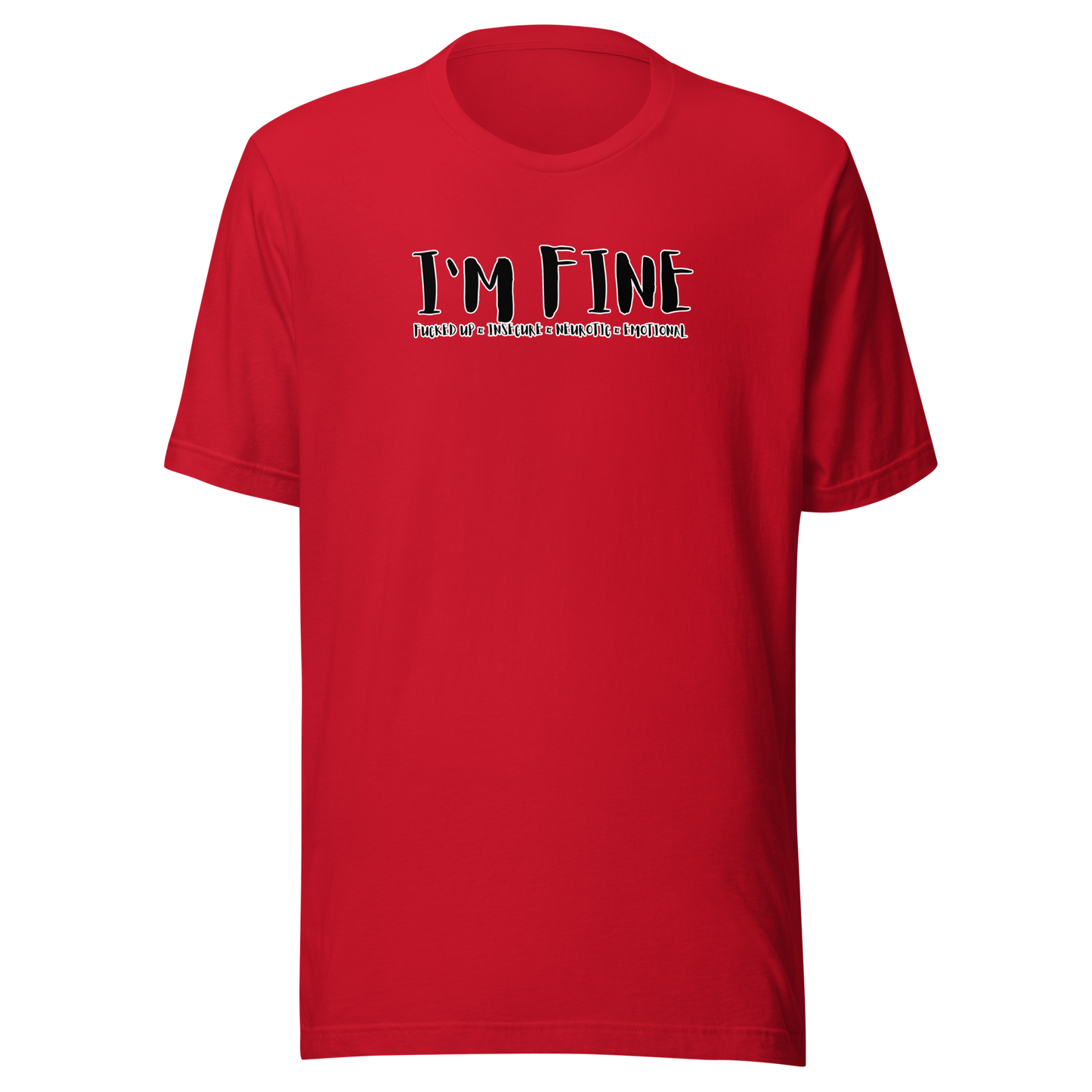 'I'm Fine' Unisex T-Shirt