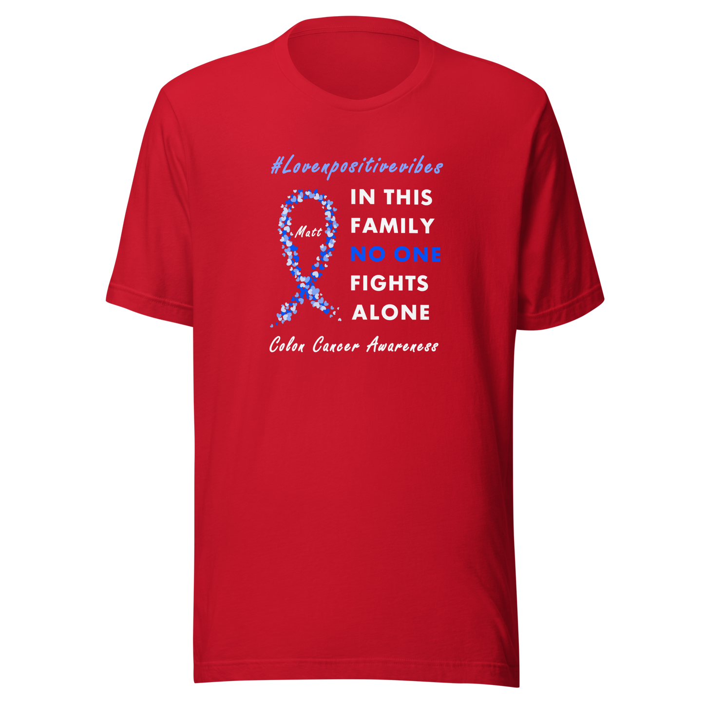 #Lovenpositivevibes 'No One Fights Alone' Unisex T-Shirt