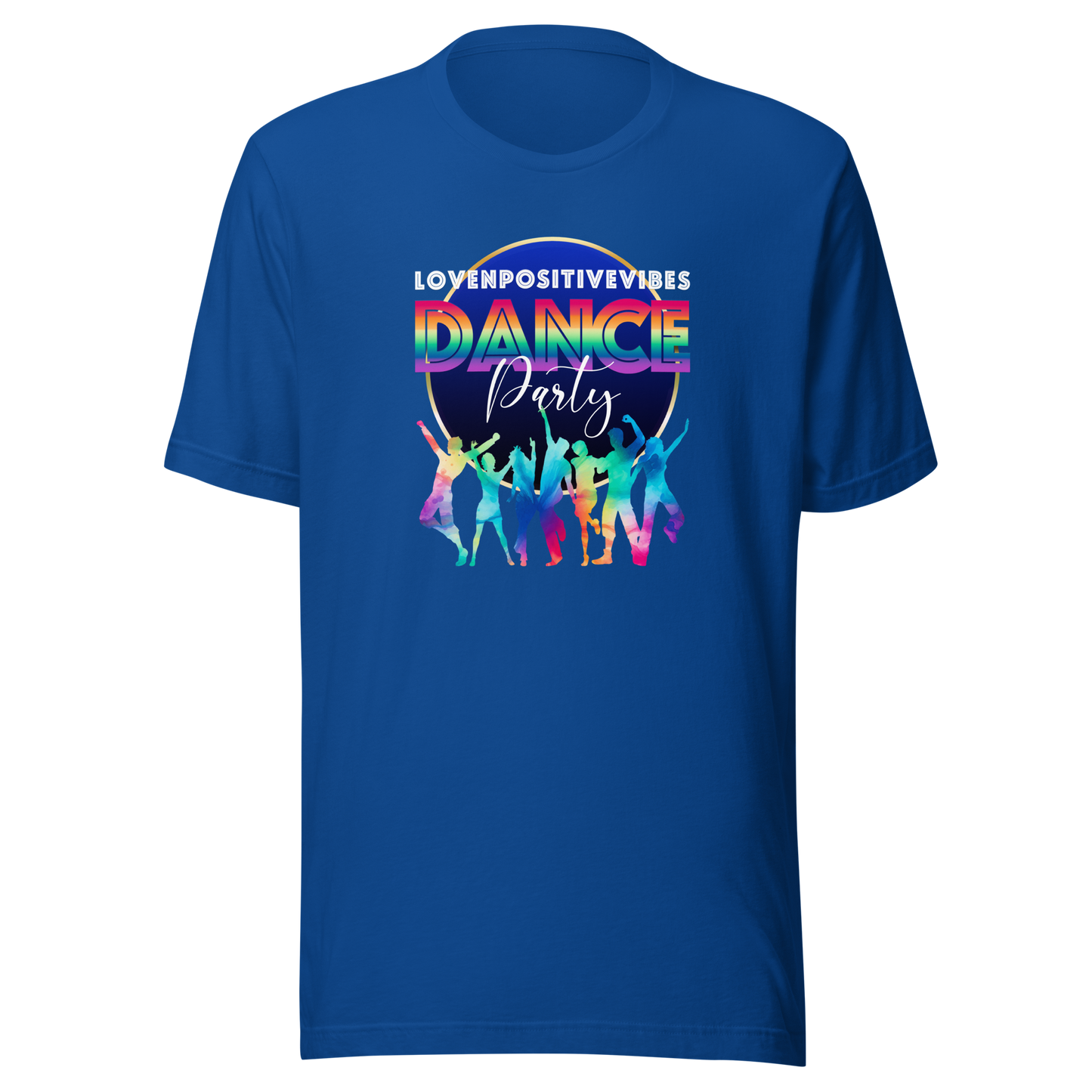 'Lovenpositivevibes Dance Party (Rainbow) Unisex T-Shirt
