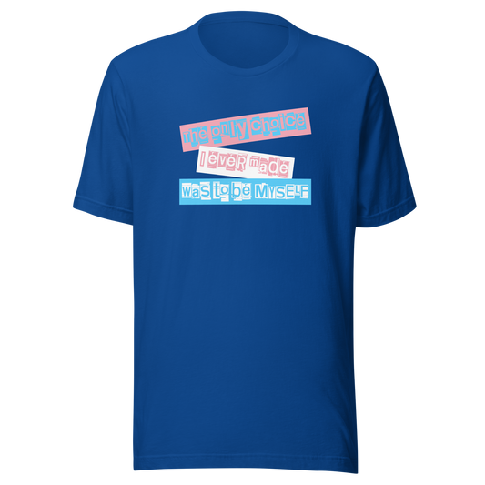'The Only Choice' Unisex T-Shirt