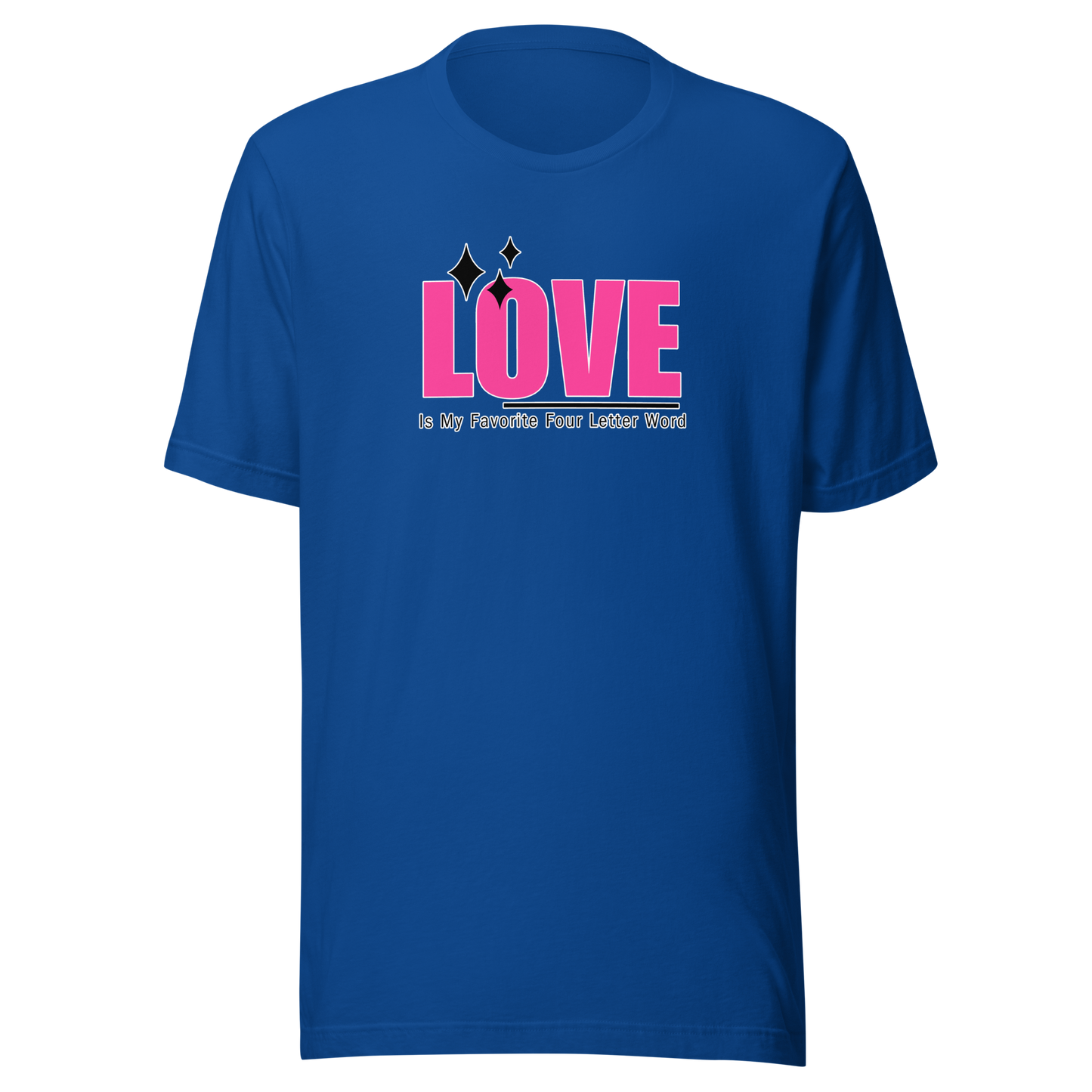 'Love Is My Favorite Four Letter Word' Unisex T-Shirt