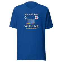 Load image into Gallery viewer, #Lovenpositivevibes &#39;You Are Safe With Me&#39; Unisex T-Shirt
