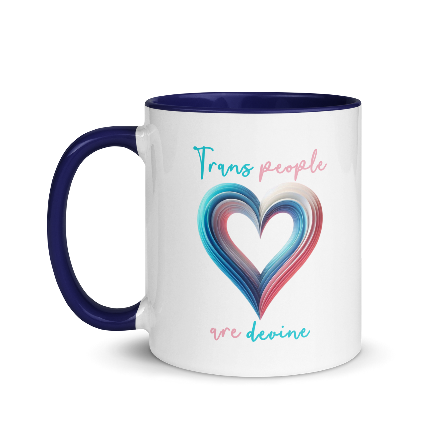 'Trans People Are Devine' Mug with Color Inside