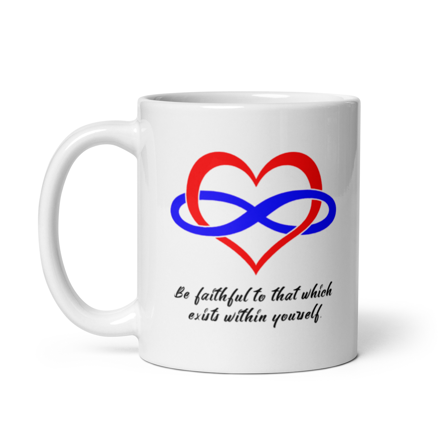 'Be Faithful To That Which Exists Within Yourself' Polyamory Pride White Glossy Mug