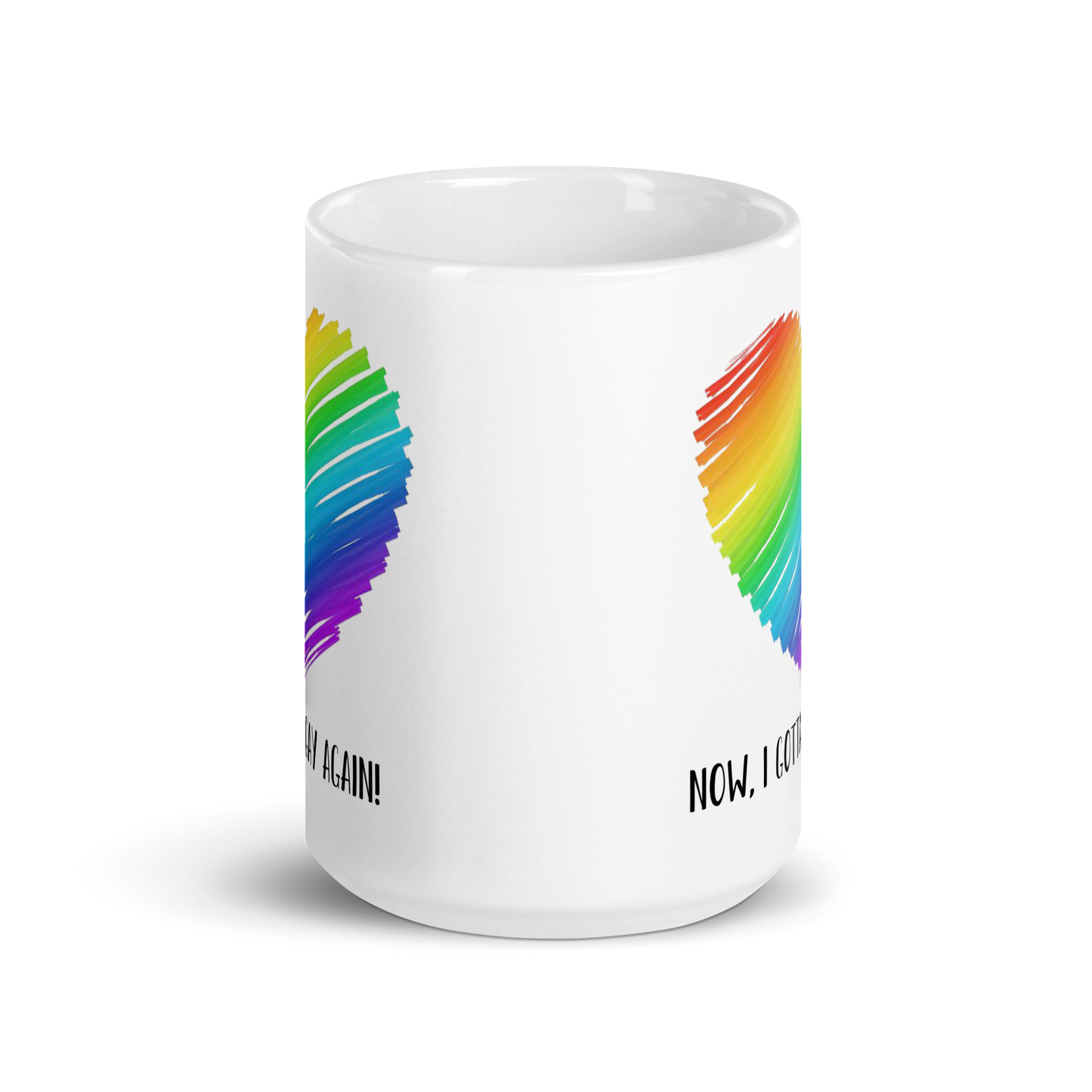 "I Woke Up Gay Again!" Gay Pride White Glossy Mug
