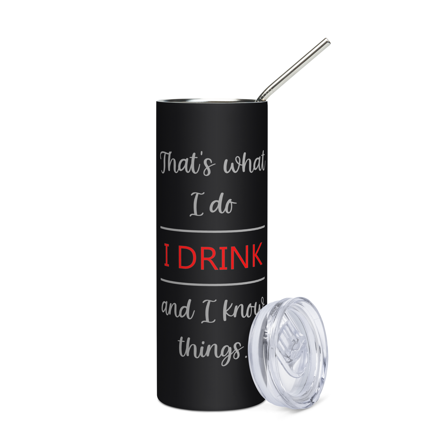 'That's What I Do' Stainless Steel Tumbler